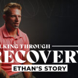 Walking Through Recovery – Ethan Reed’s Story