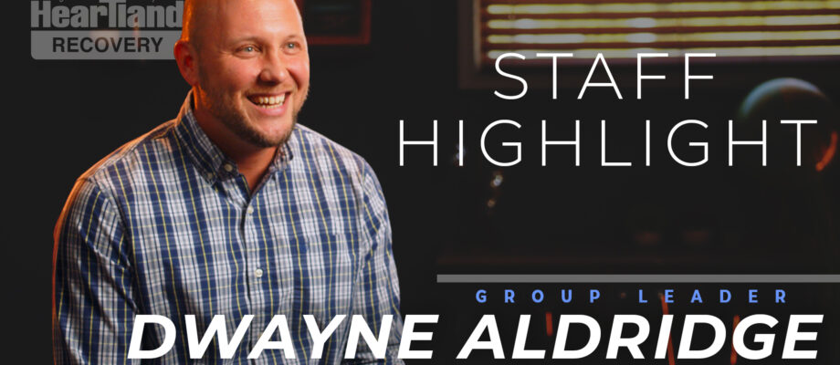 Recovery Staff Highlights – Dwayne Aldridge